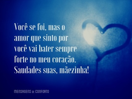 Meu amor eterno por você, mãe - Mensagens de Conforto